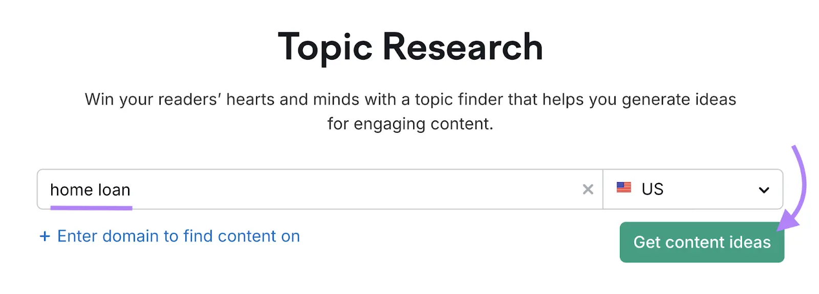 Topic research start with keyword entered and arrow pointing to Get content ideas.